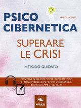 PSICOCIBERNETICA. SUPERARE LE CRISI