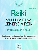 REIKI. SVILUPPA E USA LENERGIA REIKI