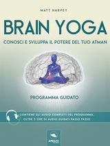 BRAIN YOGA. CONOSCI E SVILUPPA IL POTERE DEL TUO ATMAN