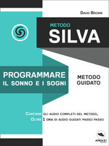 METODO SILVA. PROGRAMMARE IL SONNO E I SOGNI