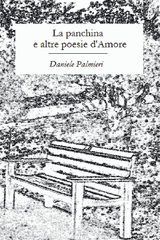 LA PANCHINA E ALTRE POESIE DAMORE