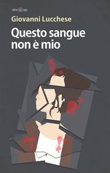 QUESTO SANGUE NON  MIO