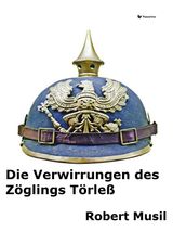 DIE VERWIRRUNGEN DES ZGLINGS TRLESS