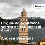 ORIGINE E EVOLUZIONE DELLA DIOCESI DI GAETA