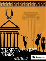 THE SEVEN AGAINST THEBES