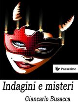 INDAGINI E MISTERI