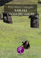 RAPA NUI, LISOLA DELLAMORE
R COME ROMANCE