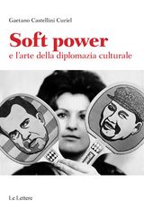 SOFT POWER E LARTE DELLA DIPLOMAZIA CULTURALE