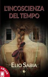 LINCOSCIENZA DEL TEMPO
COLLANA ROSSO E NERO - THRILLER E NOIR