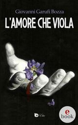 LAMORE CHE VIOLA
COLLANA LITE: NARRATIVA DAUTORE