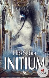 INITIUM
COLLANA PRESAGI: NARRATIVA FANTASTICA