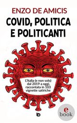 COVID, POLITICA E POLITICANTI
COLLANA ORME: SAGGI E MANUALI