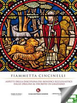 ASPETTI DELLA DISCIPLINA DEI BENEFICI ECCLESIASTICI DALLE ORIGINI AL DECRETO DI GRAZIANO