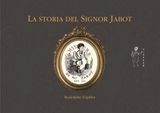 LA STORIA DEL SIGNOR JABOT
PROTOTYPIA