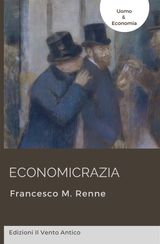 ECONOMICRAZIA
UOMO & ECONOMIA