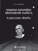 RAMANA MAHARSHI: MEDITAZIONE OLISTICA