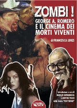 ZOMBI! GEORGE A. ROMERO E IL CINEMA DEI MORTI VIVENTI