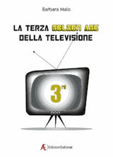 LA TERZA GOLDEN AGE DELLA TELEVISIONE