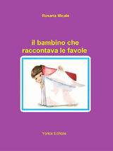 IL BAMBINO CHE RACCONTAVA LE FAVOLE