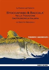 STOCCAFISSO E BACCAL NELLA TRADIZIONE GASTRONOMICA ITALIANA