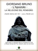 GIORDANO BRUNO O LA RELIGIONE DEL PENSIERO - LAPOSTOLO