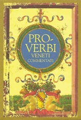 PROVERBI VENETI COMMENTATI