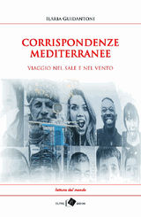 CORRISPONDENZE MEDITERRANEE - VIAGGIO NEL SALE E NEL VENTO