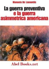 LA GUERRA PREVENTIVA E LA GUERRA ASIMMETRICA AMERICANA