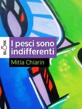 I PESCI SONO INDIFFERENTI