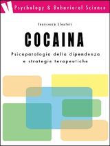 COCAINA: PSICOPATOLOGIA DELLA DIPENDENZA E STRATEGIE TERAPEUTICHE