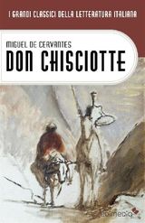 DON CHISCIOTTE
I GRANDI CLASSICI DELLA LETTERATURA STRANIERA