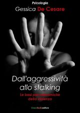 DALLAGGRESSIVIT ALLO STALKING