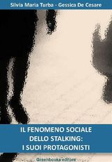 IL FENOMENO SOCIALE DELLO STALKING: I SUOI PROTAGONISTI