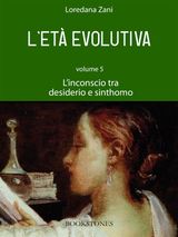 L&APOS;ET EVOLUTIVA. VOLUME 5. L&APOS;INCONSCIO TRA DESIDERIO E SINTHOMO
PROSPETTIVE