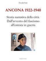 ANCONA 1922 - 1940. DALL&APOS;AVVENTO DEL FASCISMO ALL&APOS;ENTRATA IN GUERRA
LE TURBINE