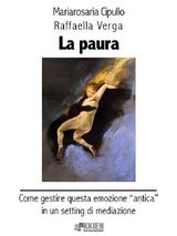 LA PAURA
LARTE DELLA MEDIAZIONE - STRUMENTI