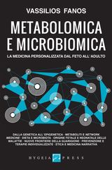 METABOLOMICA E MICROBIOMICA. LA MEDICINA PERSONALIZZATA DAL FETO ALLADULTO
MEDICINA E FUTURO