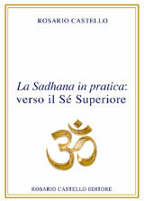 LA SADHANA IN PRATICA: VERSO IL S SUPERIORE