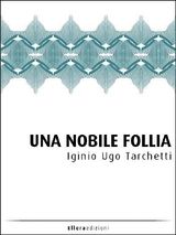 UNA NOBILE FOLLIA