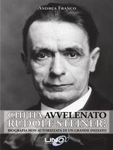 CHI HA AVVELENATO RUDOLF STEINER?