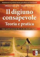 IL DIGIUNO CONSAPEVOLE - TEORIA E PRATICA