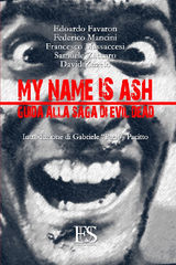 MY NAME IS ASH. GUIDA ALLA SAGA DI EVIL DEAD
SPAGHETTI HORROR