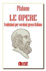 LE OPERE - VERSIONI GRECO-ITALIANO
FILOSOFIA, POLITICA E IDEOLOGIE