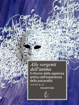 ALLE SORGENTI DELL&APOS;ANIMA. IL RITORNO DELLA SAPIENZA ANTICA NELL&APOS;ESPERIENZA DELLA PSICANALISI
PSICANALISI E DINTORNI