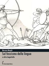 SUL FASCISMO DELLA LINGUA E ALTRE BAGATTELLE
PSICANALISI E DINTORNI