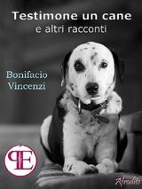 TESTIMONE UN CANE E ALTRI RACCONTI
AFRODITE