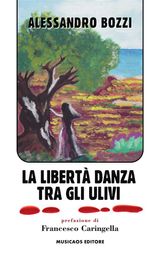 LA LIBERT DANZA TRA GLI ULIVI