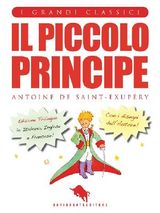 IL PICCOLO PRINCIPE  LE PETIT PRINCE  THE LITTLE PRINCE DI ANTOINE DE SAINT-EXUPRY (EDIZIONE TRILINGUE: ITALIANO, INGLESE, FRANCESE)