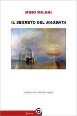 IL SEGRETO DEL MAGENTA
I CLASSICI / LETTERATURA E STORIA