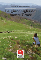 LA GIUNCHIGLIA DEL MONTE CROCE